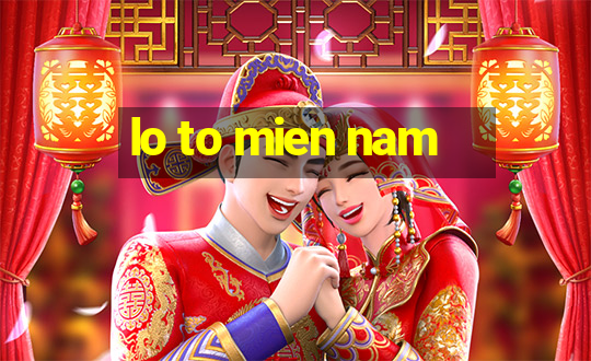 lo to mien nam