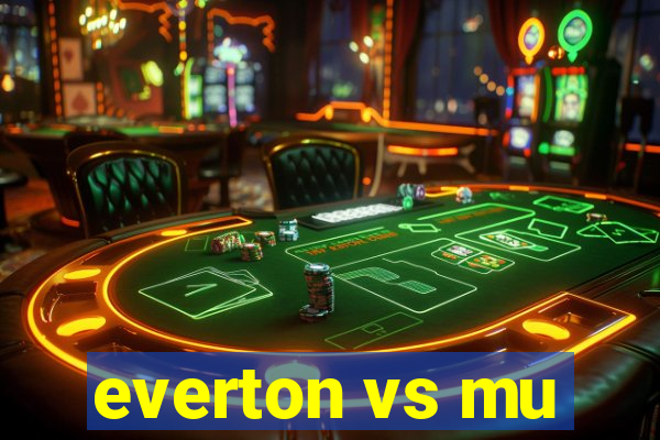 everton vs mu