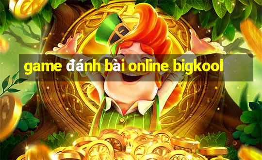 game đánh bài online bigkool