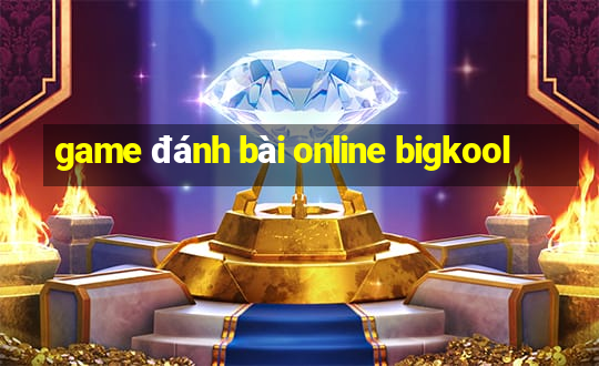 game đánh bài online bigkool