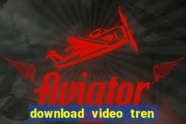 download video tren mp3 zing