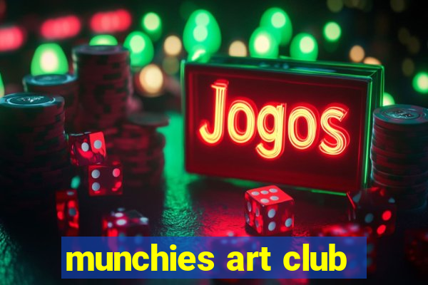 munchies art club