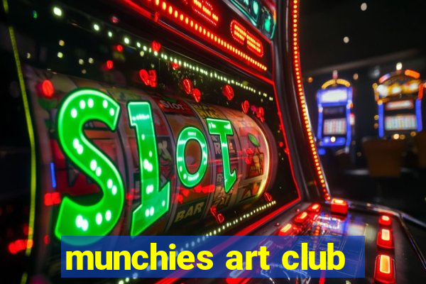 munchies art club