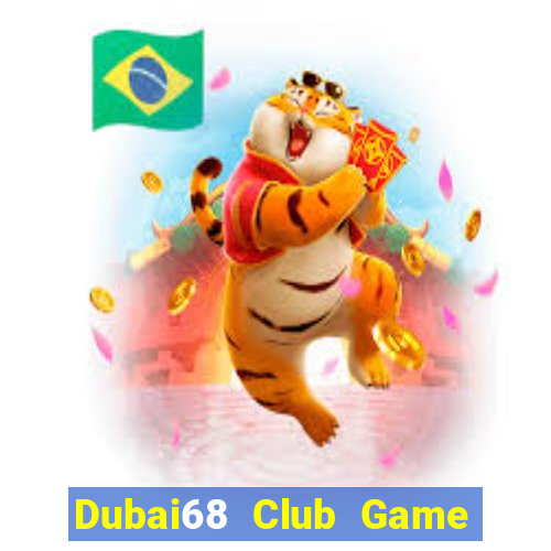 Dubai68 Club Game Bài Apk