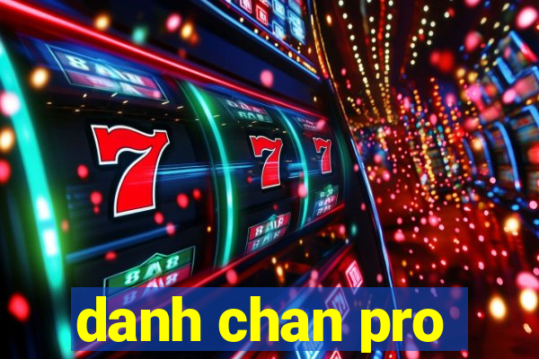 danh chan pro