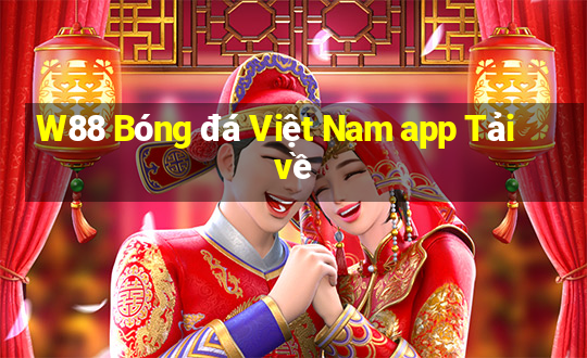 W88 Bóng đá Việt Nam app Tải về