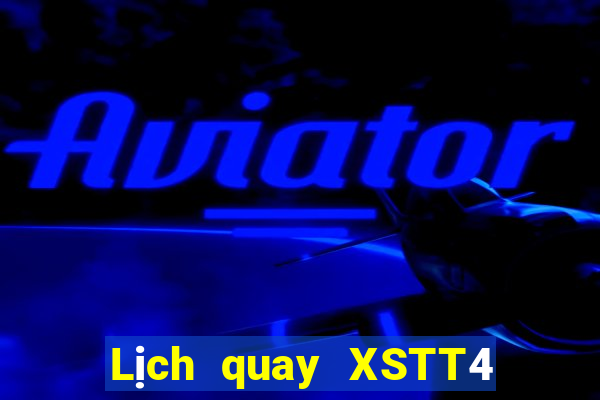 Lịch quay XSTT4 Thứ 4