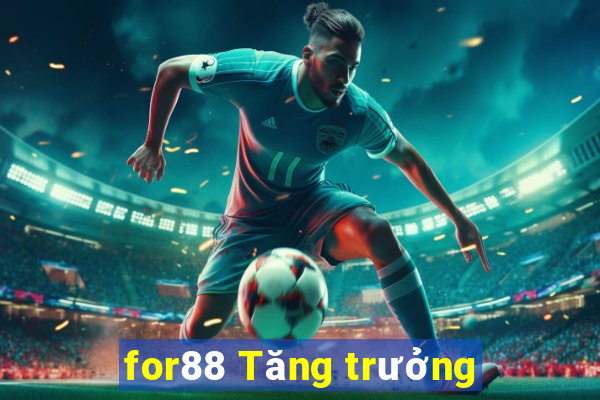 for88 Tăng trưởng