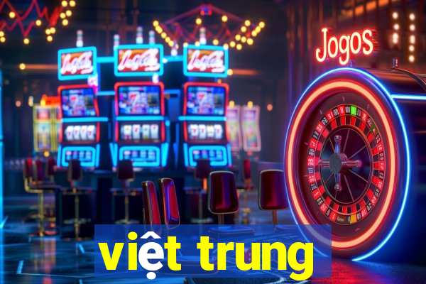 việt trung