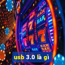 usb 3.0 là gì