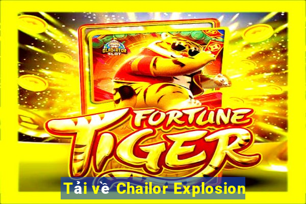 Tải về Chailor Explosion