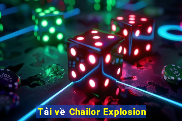 Tải về Chailor Explosion