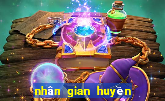 nhân gian huyền ảo tập 25