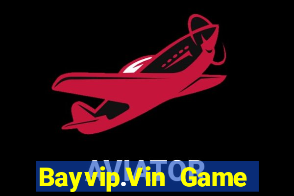 Bayvip.Vin Game Bài 3D