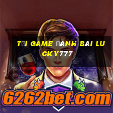 tải game đánh bài lucky777