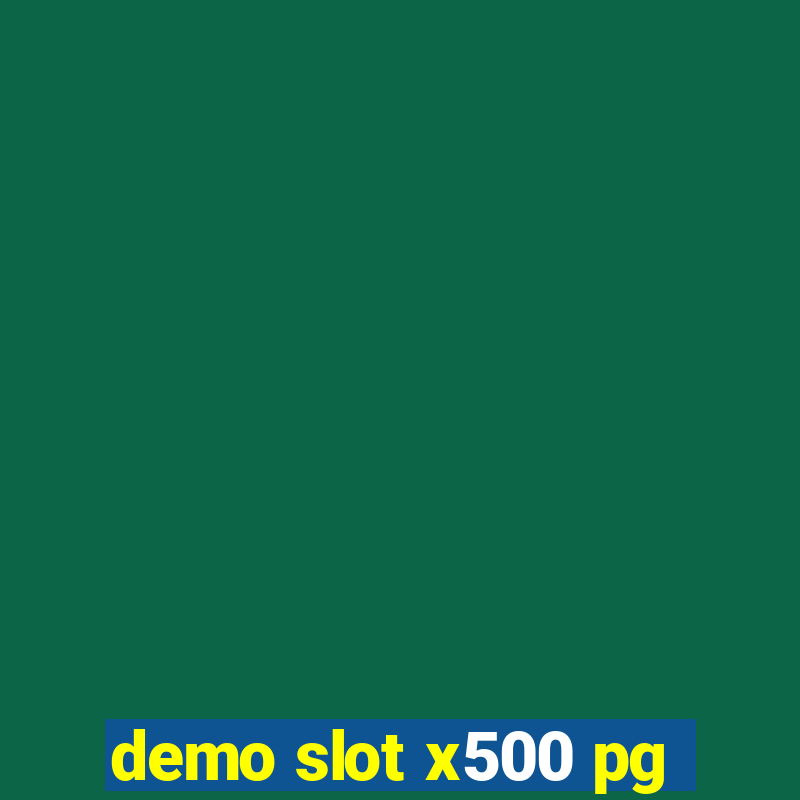 demo slot x500 pg