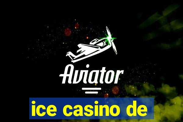 ice casino de