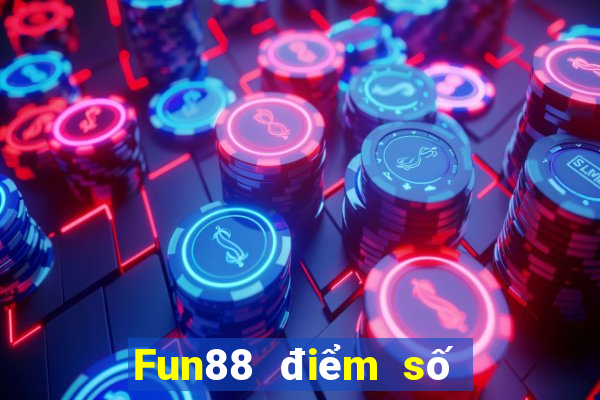 Fun88 điểm số sóng mật