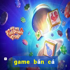 game bắn cá trên pc