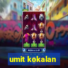 umit kokalan