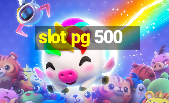 slot pg 500