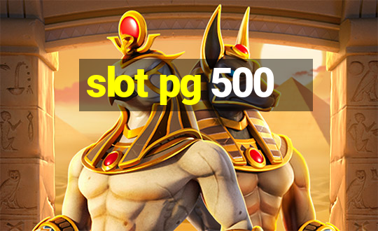 slot pg 500