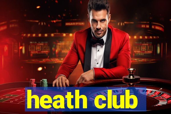 heath club