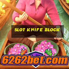 slot knife block