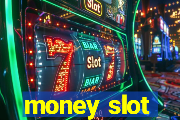 money slot