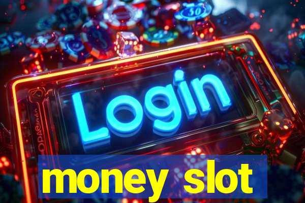 money slot