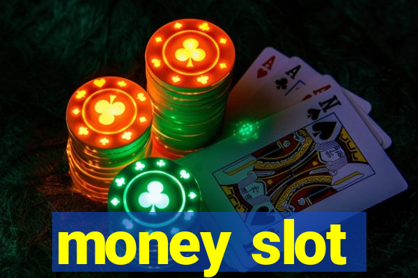 money slot