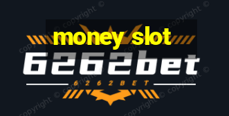 money slot