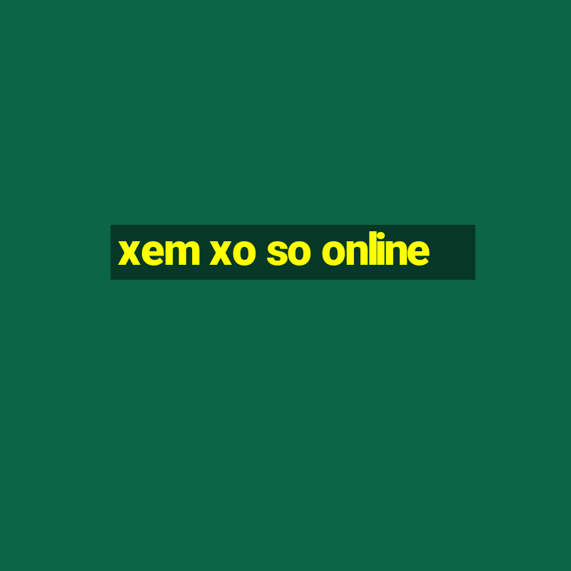 xem xo so online