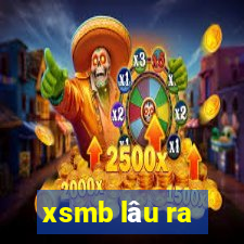 xsmb lâu ra