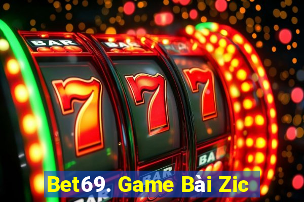 Bet69. Game Bài Zic