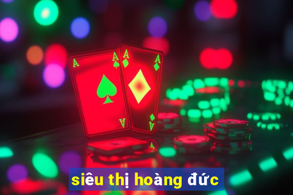 siêu thị hoàng đức