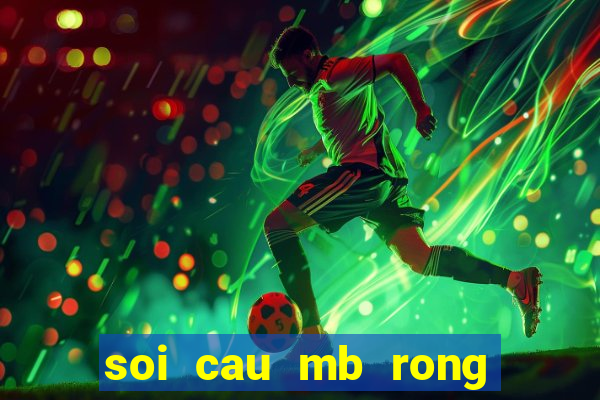 soi cau mb rong bach kim 666