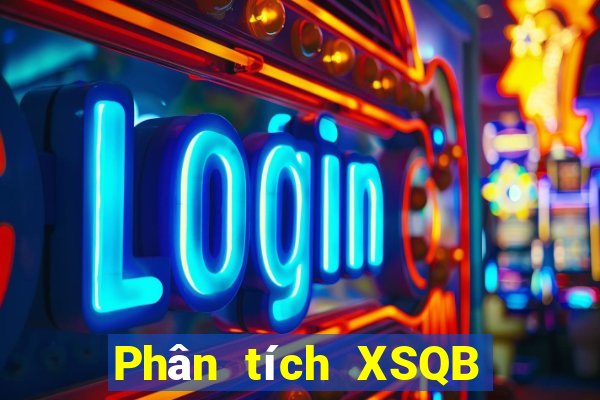 Phân tích XSQB ngày 22