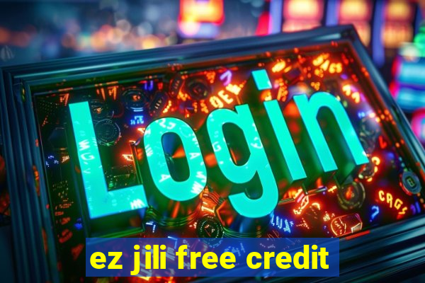 ez jili free credit