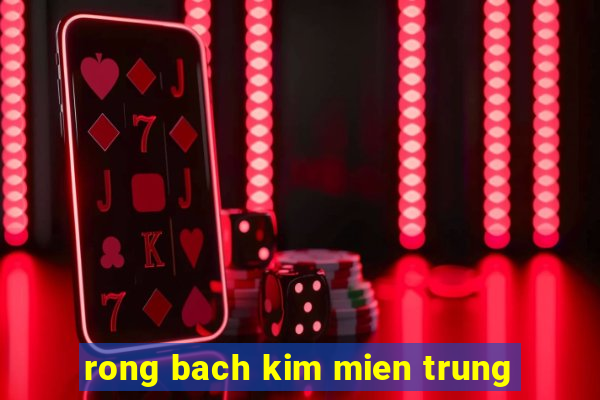 rong bach kim mien trung