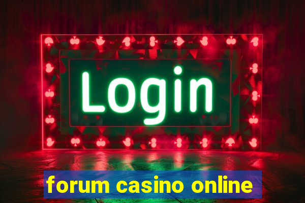 forum casino online