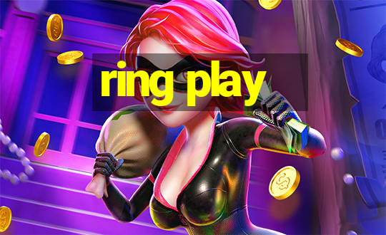 ring play