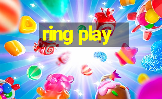 ring play