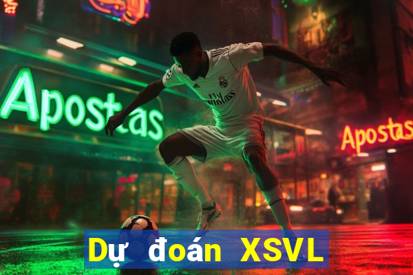 Dự đoán XSVL Thứ 3