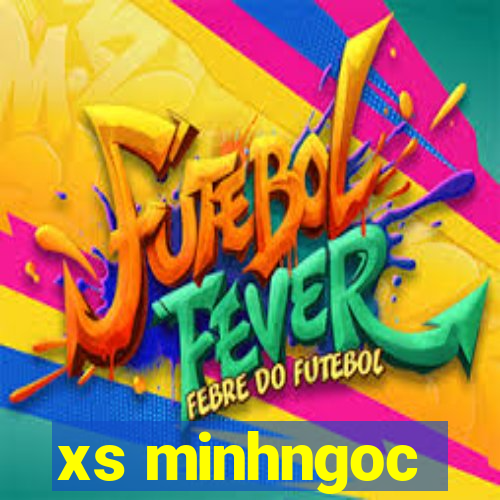 xs minhngoc