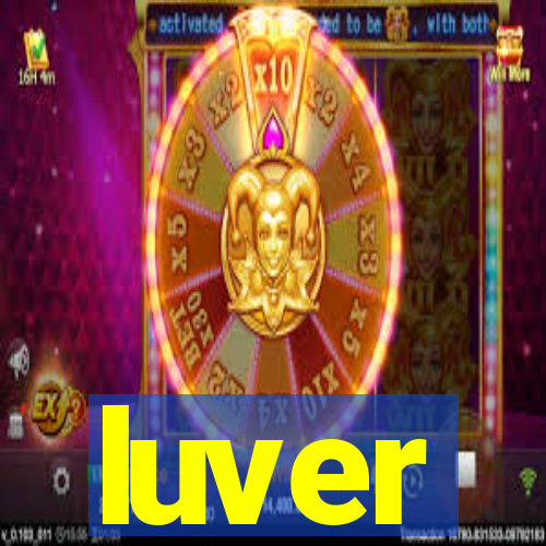 luver