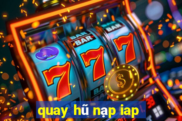 quay hũ nạp iap