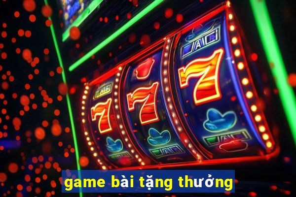 game bài tặng thưởng