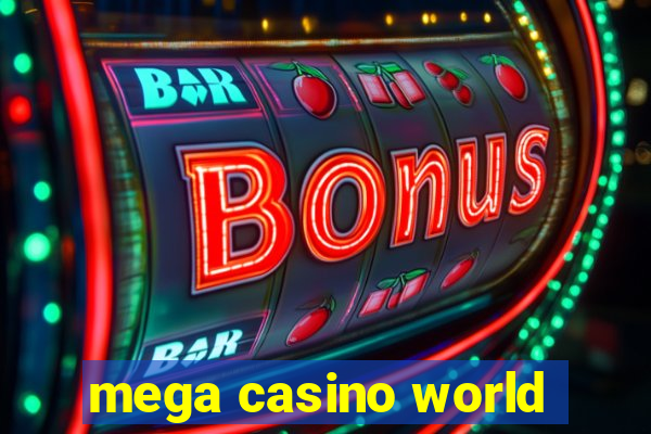 mega casino world