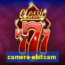 camera ebitcam